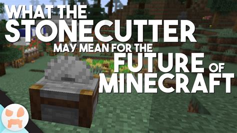 What The STONECUTTER Means For The FUTURE OF MINECRAFT YouTube