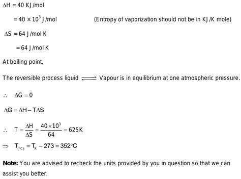 The Enthalpy Of Vapourisation Of Liquid Is Kj Mol And Entropy Of