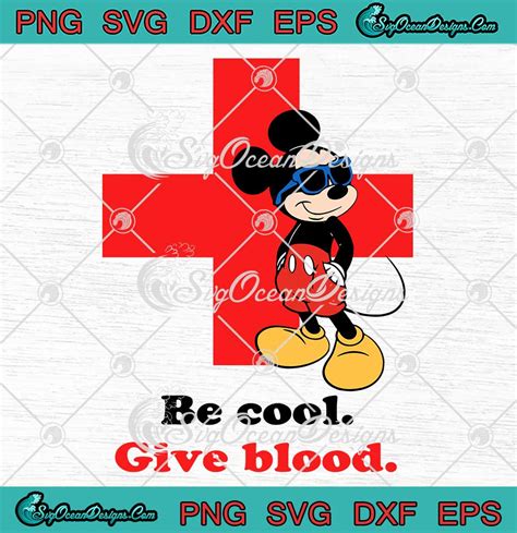 Disney Mickey Mouse Blood Donation Svg Be Cool Give Blood Svg Png Eps