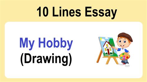 10 Lines On My Hobby Drawing Essay On My Hobby Drawing In English