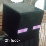 Enderman Oh Fuck Meme Generator Imgflip