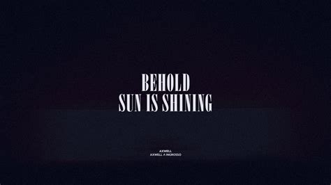 Behold Sun Is Shining Youtube