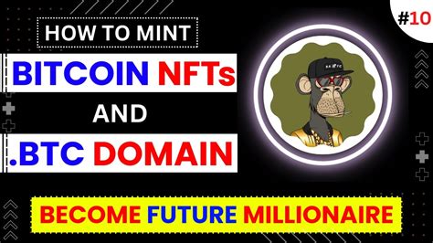 Mint Nft On Bitcoin Claim Your Btc Domain Become Millionaire From