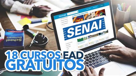 Senai Abre Inscri Es Em Cursos Ead Totalmente Gratuitos Confira