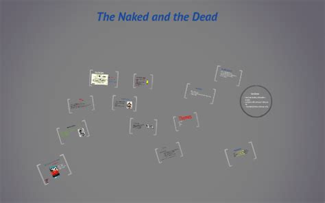 The Naked And The Dead By Kevin Ohnstad On Prezi