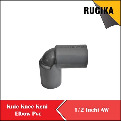 Jual Knie Knee Keni Elbow Siku Pipa AW Rucika 1 2 Inch Shopee Indonesia