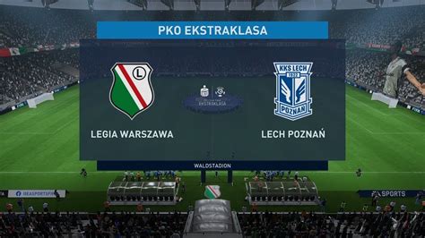 Fc Ekstraklasa Legia Warszawa Lech Pozna Youtube