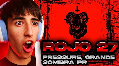 ReacciÓn A Rojo 27 Feat Pressure And Grande Youtube