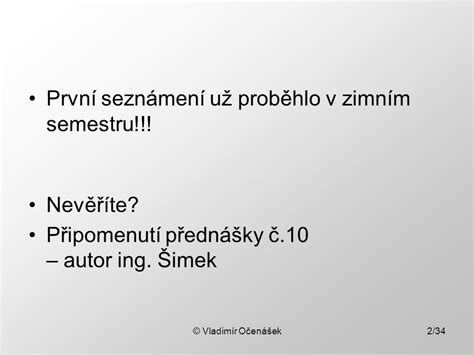 Vladimír Očenášek1 34 HTML První seznámení už proběhlo v zimním