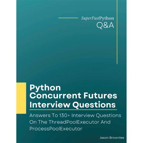 Python Concurrent Futures Interview Questions Super Fast Python