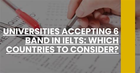 Universities Accepting 6 Band In Ielts Which Countries To Consider Ielts 101