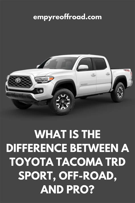 Toyota Tacoma Trail Edition Vs Trd Off Road