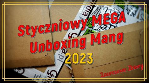 Styczniowy Mega Unboxing Mang Youtube