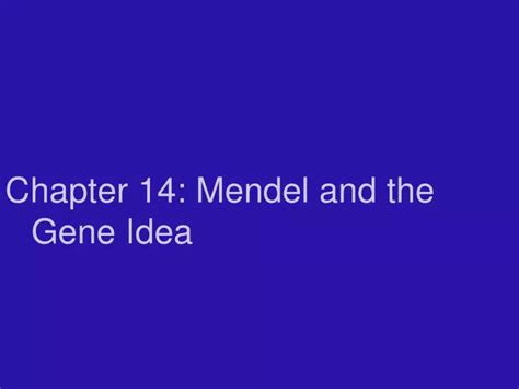 Ppt Chapter Mendel And The Gene Idea Powerpoint Presentation