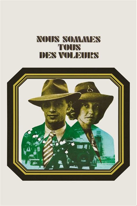 Nous Sommes Tous Des Voleurs Film 1974 — Cinésérie