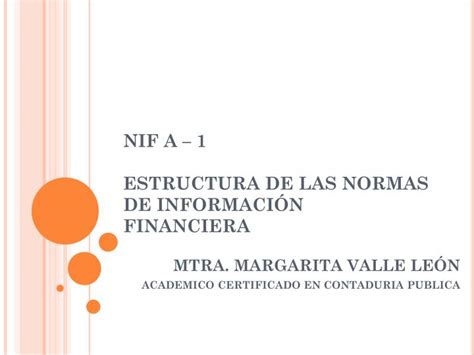 PPT NIF A 1 ESTRUCTURA DE LAS NORMAS DE INFORMACIÓN FINANCIERA