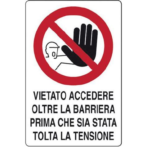 Cartello Di Divieto Vietato Accedere Oltre La Barriera Prima Che Sia