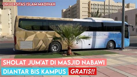 Gratiisss Kampus Universitas Islam Madinah Sediakan Bis Untuk Antar