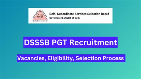 Dsssb Pgt Recruitment Application Process Eligibility Criteria