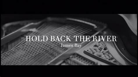 Hold Back The River James Bay Robert Hegenbarth Official Video Cover