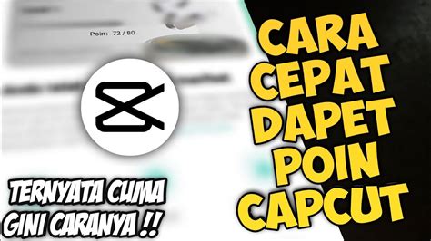 Cara Cepat Mendapatkan Poin Level Kreator Capcut Tutorialax Youtube