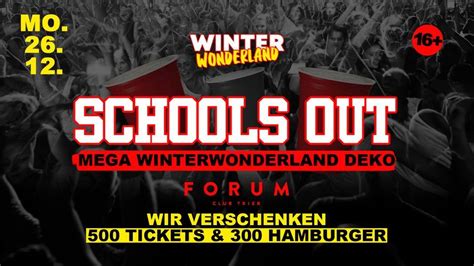 Schools Out Winter Wonderland Edition Forum Club Trier December