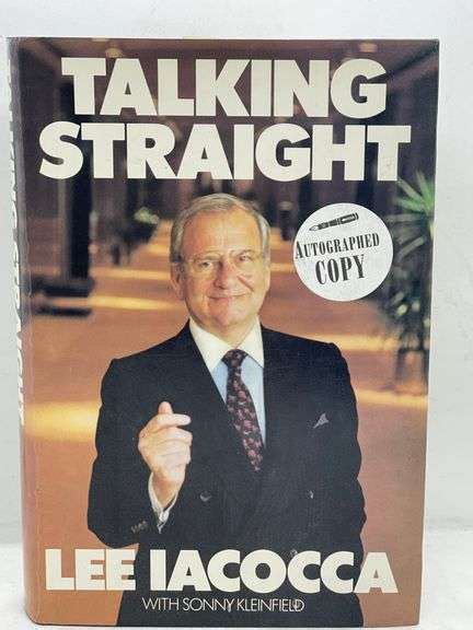 Autograph Copy Of Talking Straight By Lee Iacocca Delaware Auction Center