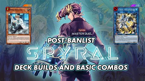 Post Banlist Spyral Builds No Halq Line Combo Guides And Decks Yu Gi