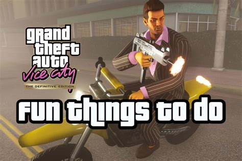 5 Fun Things To Do In Gta Vice City Definitive Edition