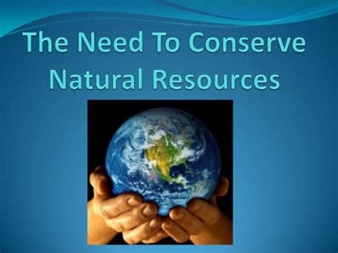 Conservation of Natural Resources