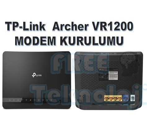 TP Link Archer VR1200 MODEM KURULUMU FREE TEKNOLOJİ