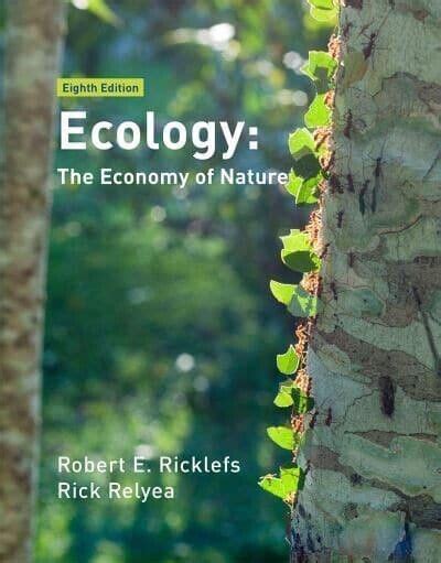 Ecology The Economy Of Nature By Robert E Ricklefs 9781319187729 For