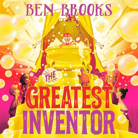 The Greatest Inventor By Ben Brooks Hachette Uk