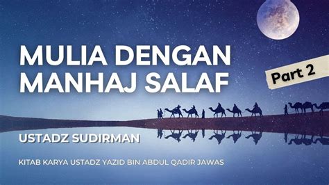 Siapakah Salafi Itu Ustadz Sudirman Kitab Mulia Dengan Manhaj