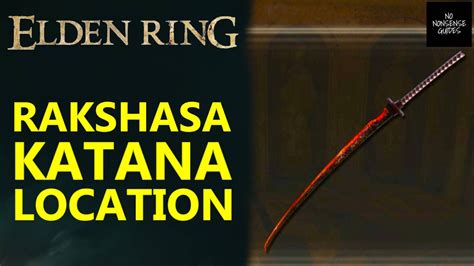 Elden Ring Rakshasa S Great Katana Location How To Reach Eastern