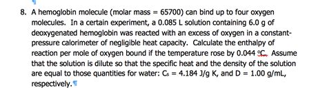 Solved 8 A Hemoglobin Molecule Molar Mass 65700 Can