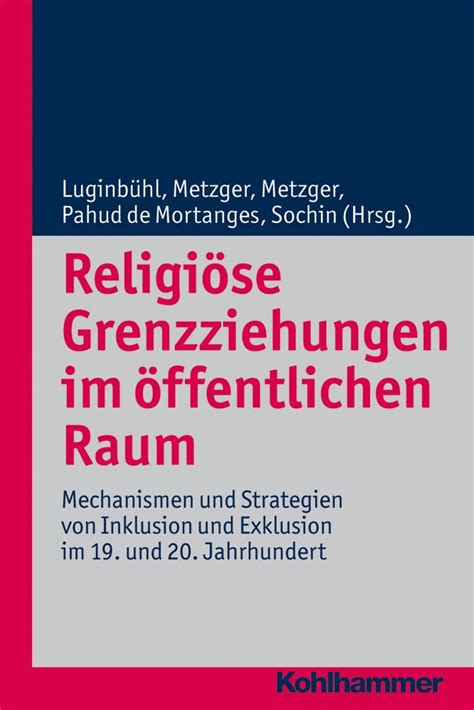 Religiöse Grenzziehungen im öffentlichen Raum Mechanismen und