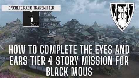 How To Complete The EYES AND EARS Tier 4 Story Mission For Black Mous