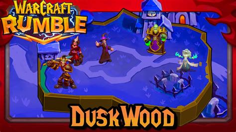 Warcraft Rumble Duskwood Campaign Gameplay Youtube