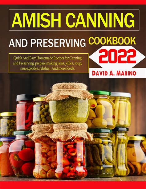 Amish Canning And Preserving Cookbook 2022 Quick And Easy Homemade