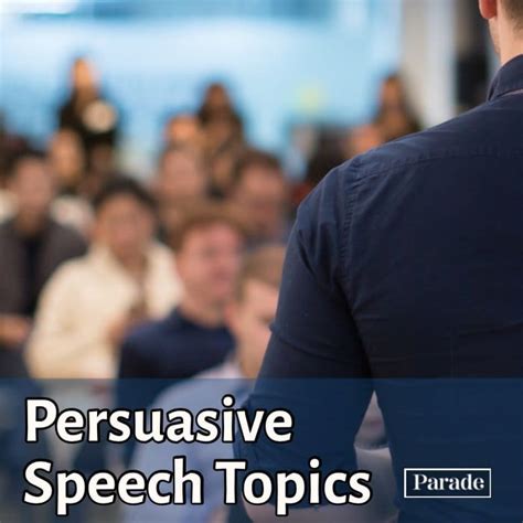 100 Good Persuasive Speech Topics And Ideas Parade