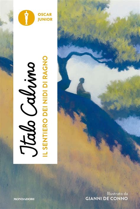 Il Sentiero Dei Nidi Di Ragno Oscar Junior Calvino Italo De Conno