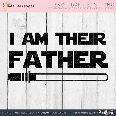 I Am Their Father Svg Etsy