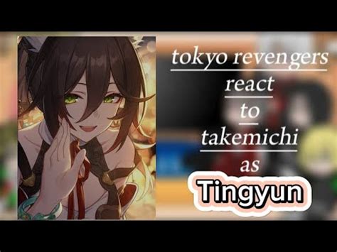 Tokyo Revengers Characters S React To Takemichi As Tingyun Honkai