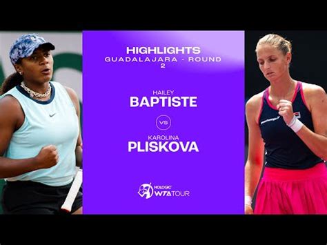 Hailey Baptiste vs. Karolina Pliskova | 2023 Guadalajara Round 2 | WTA ...