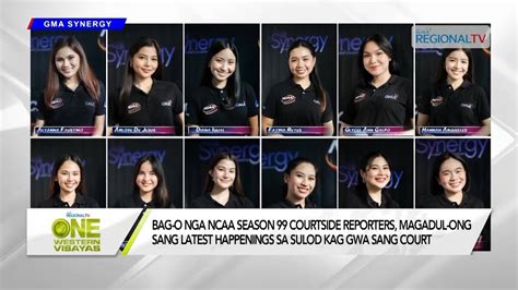 One Western Visayas Bag O Nga Ncaa Season Courtside Reporters Youtube