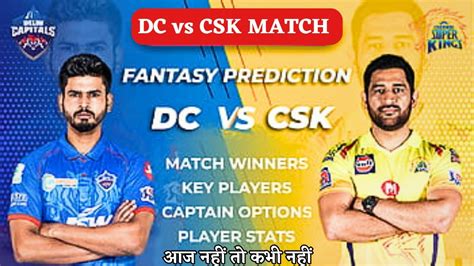 DC Vs CSK Dream11 Today Match Prediction CSK Vs DC Dream 11 Team