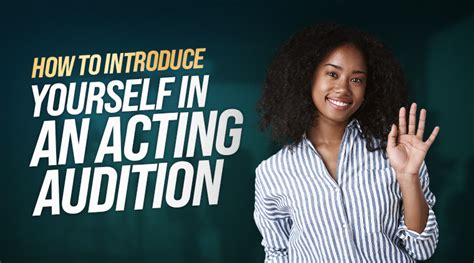 How To Introduce Yourself In An Acting Audition • Casting Academy