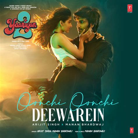 Oonchi Oonchi Deewarein From Yaariyan Song And Lyrics By Manan