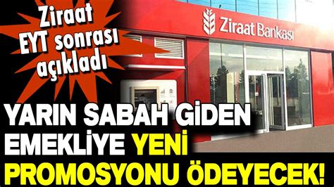 Ziraat Bankası EYT sonrası duyurdu İşte emekliye yarın sabah verilecek